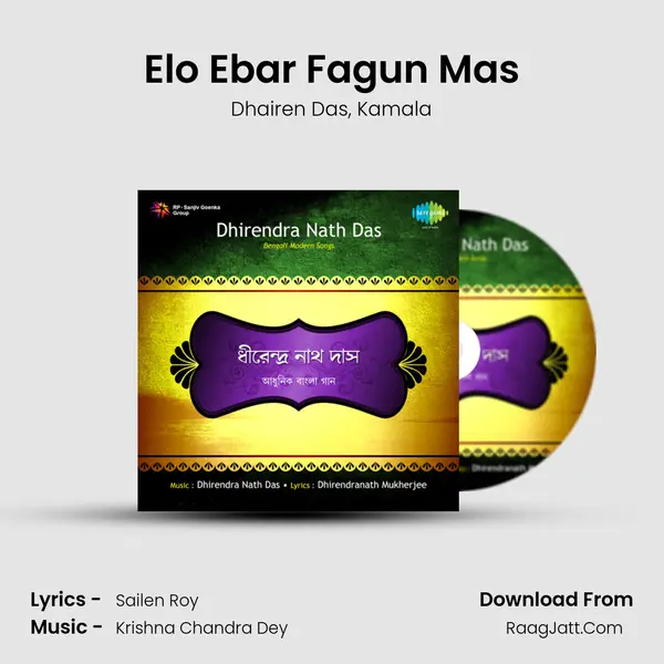 Elo Ebar Fagun Mas Song mp3 | Dhairen Das