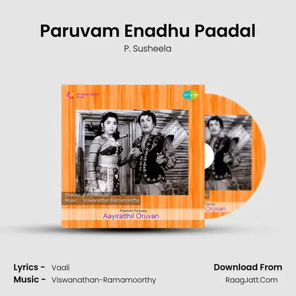 Paruvam Enadhu Paadal Song mp3 | P. Susheela