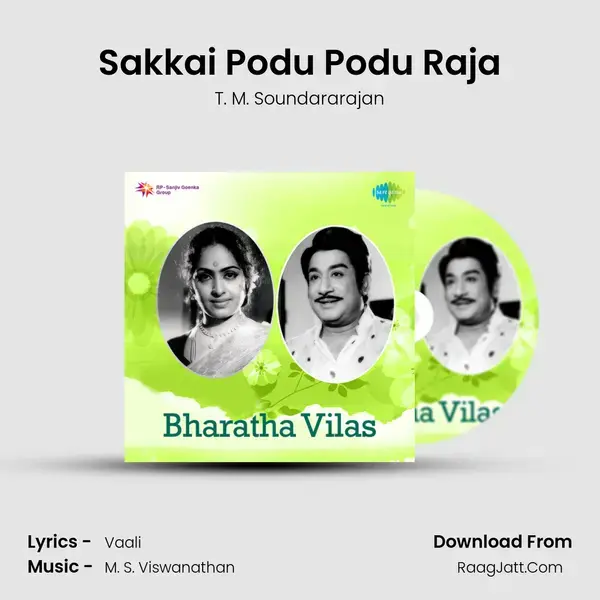 Sakkai Podu Podu Raja Song mp3 | T. M. Soundararajan