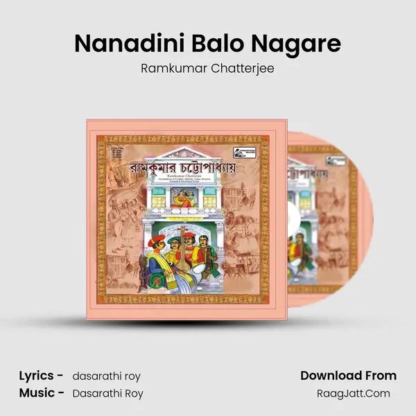 Nanadini Balo Nagare Song mp3 | Ramkumar Chatterjee