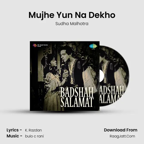 Mujhe Yun Na Dekho Song mp3 | Sudha Malhotra