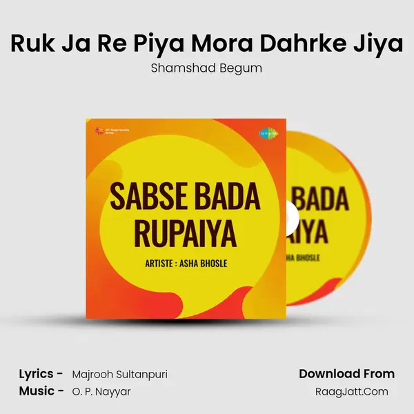 Ruk Ja Re Piya Mora Dahrke Jiya Song mp3 | Shamshad Begum