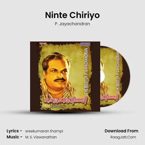 Ninte Chiriyo Song mp3 | P. Jayachandran