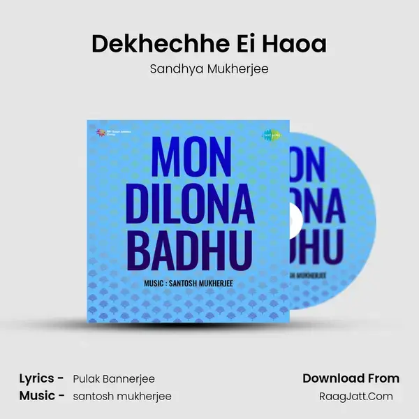 Dekhechhe Ei Haoa Song mp3 | Sandhya Mukherjee