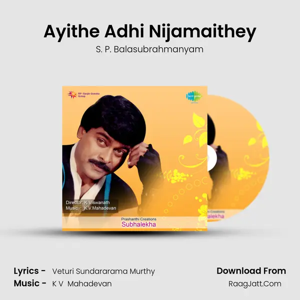 Ayithe Adhi Nijamaithey Song mp3 | S. P. Balasubrahmanyam