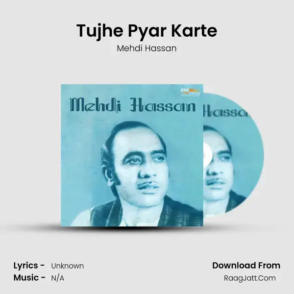 Tujhe Pyar Karte Song mp3 | Mehdi Hassan