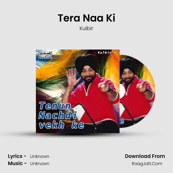 Tera Naa Ki Song mp3 | Kulbir