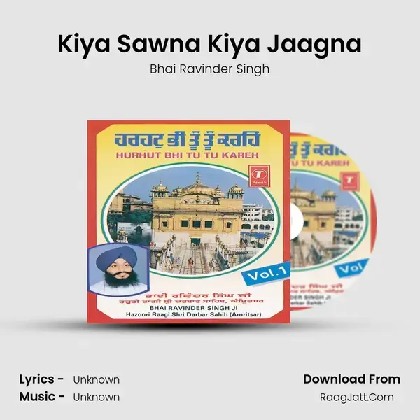 Kiya Sawna Kiya Jaagna Song mp3 | Bhai Ravinder Singh