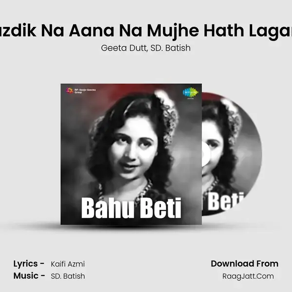 Nazdik Na Aana Na Mujhe Hath Lagana Song mp3 | Geeta Dutt