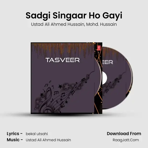 Sadgi Singaar Ho Gayi Song mp3 | Ustad Ali Ahmed Hussain