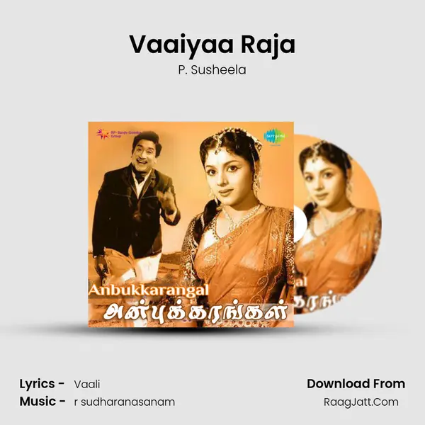 Vaaiyaa Raja Song mp3 | P. Susheela