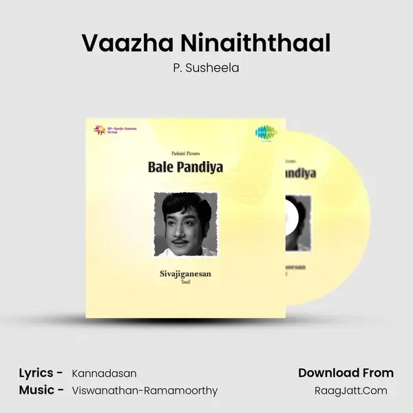 Vaazha Ninaiththaal Song mp3 | P. Susheela