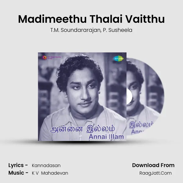 Madimeethu Thalai Vaitthu Song mp3 | T.M. Soundararajan