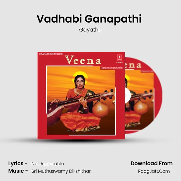 Vadhabi Ganapathi (Ragam: Hamsadwani) Song mp3 | Gayathri