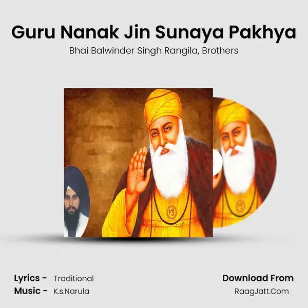 Guru Nanak Jin Sunaya Pakhya Song mp3 | Bhai Balwinder Singh Rangila