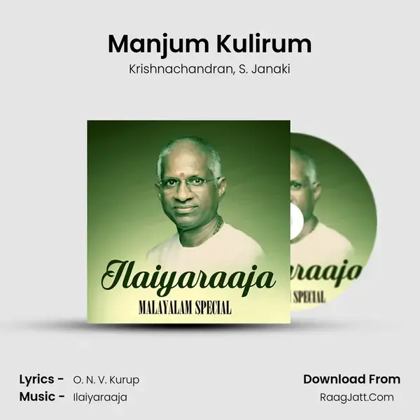 Manjum Kulirum Song mp3 | Krishnachandran