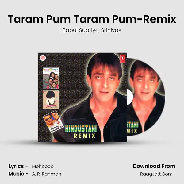 Taram Pum Taram Pum-Remix Song mp3 | Babul Supriyo