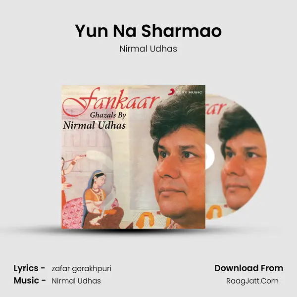 Yun Na Sharmao Song mp3 | Nirmal Udhas