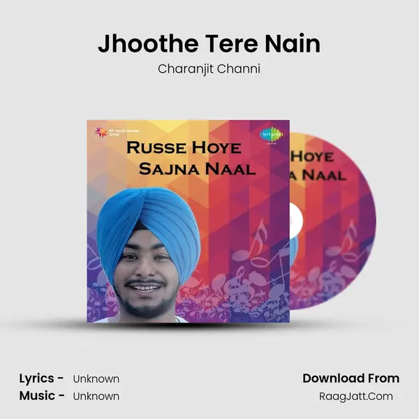 Jhoothe Tere Nain Song mp3 | Charanjit Channi