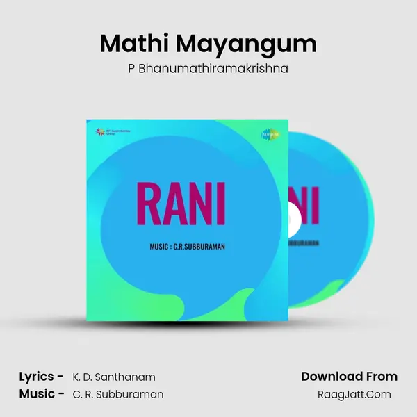 Mathi Mayangum Song mp3 | P Bhanumathiramakrishna