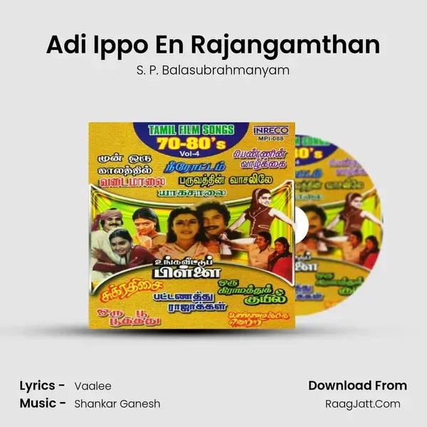 Adi Ippo En Rajangamthan Song mp3 | S. P. Balasubrahmanyam