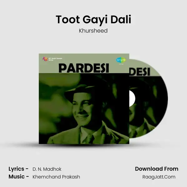 Toot Gayi Dali Song mp3 | Khursheed