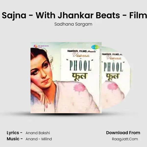 Sajna O Sajna - With Jhankar Beats - Film - Phool Song mp3 | Sadhana Sargam