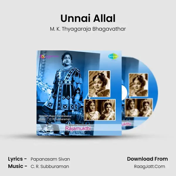 Unnai Allal Song mp3 | M. K. Thyagaraja Bhagavathar