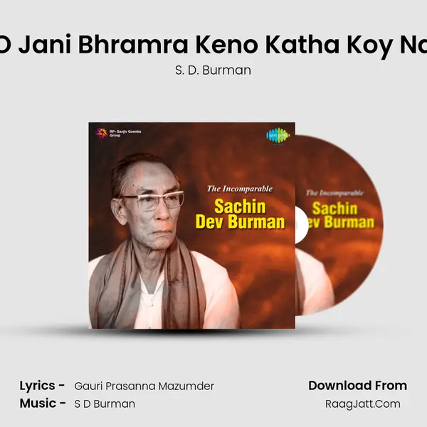 O Jani Bhramra Keno Katha Koy Na Song mp3 | S. D. Burman