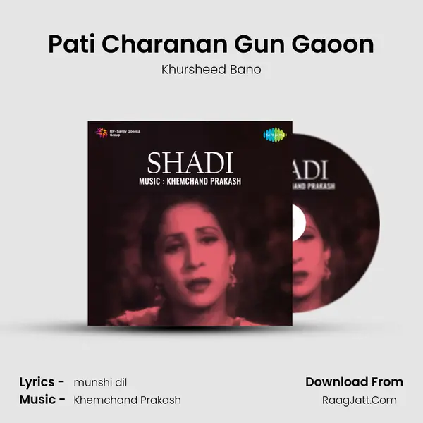 Pati Charanan Gun Gaoon Song mp3 | Khursheed Bano