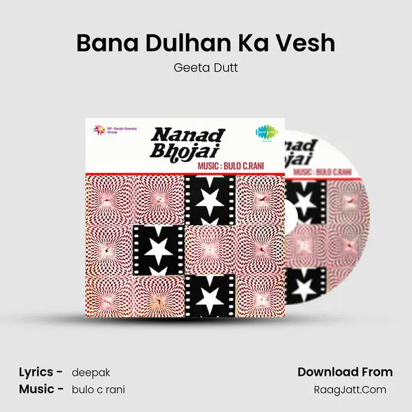 Bana Dulhan Ka Vesh Song mp3 | Geeta Dutt