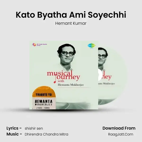 Kato Byatha Ami Soyechhi Song mp3 | Hemant Kumar