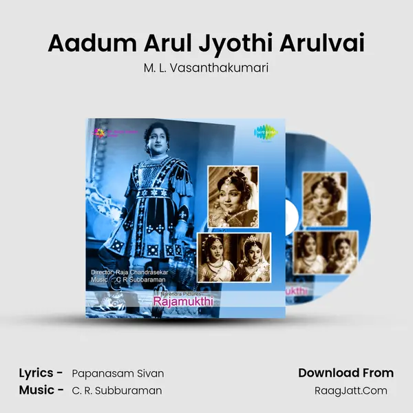 Aadum Arul Jyothi Arulvai Song mp3 | M. L. Vasanthakumari