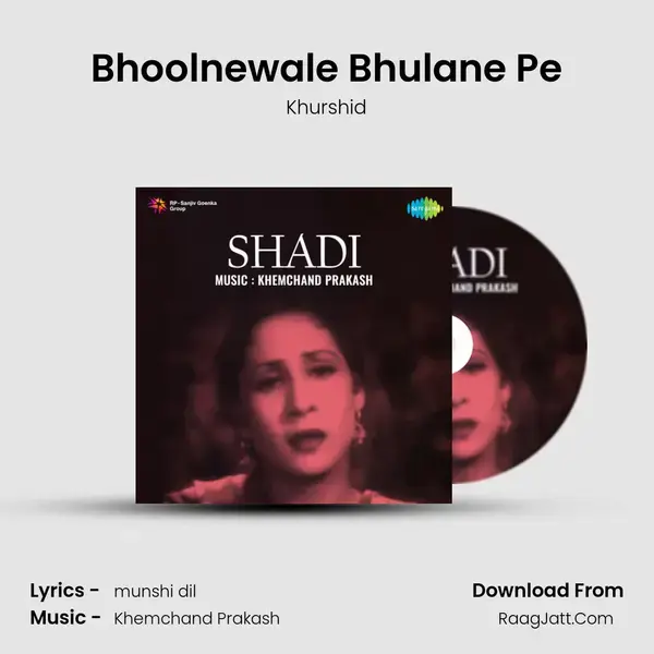 Bhoolnewale Bhulane Pe Song mp3 | Khurshid