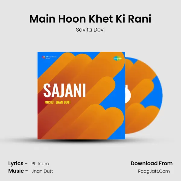 Main Hoon Khet Ki Rani Song mp3 | Savita Devi