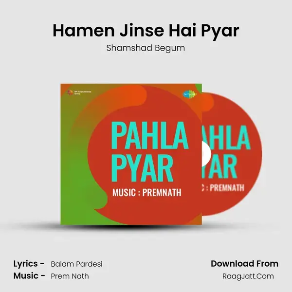 Hamen Jinse Hai Pyar Song mp3 | Shamshad Begum