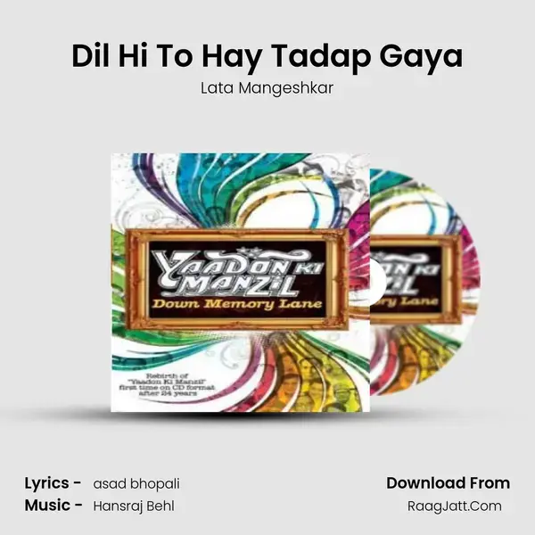 Dil Hi To Hay Tadap Gaya Song mp3 | Lata Mangeshkar