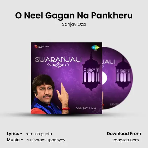 O Neel Gagan Na Pankheru Song mp3 | Sanjay Oza