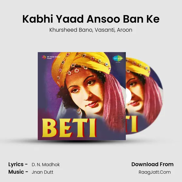 Kabhi Yaad Ansoo Ban Ke Song mp3 | Khursheed Bano