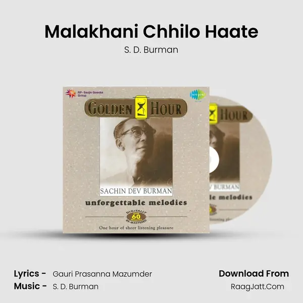 Malakhani Chhilo Haate Song mp3 | S. D. Burman