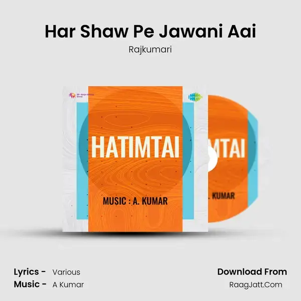 Har Shaw Pe Jawani Aai mp3 song