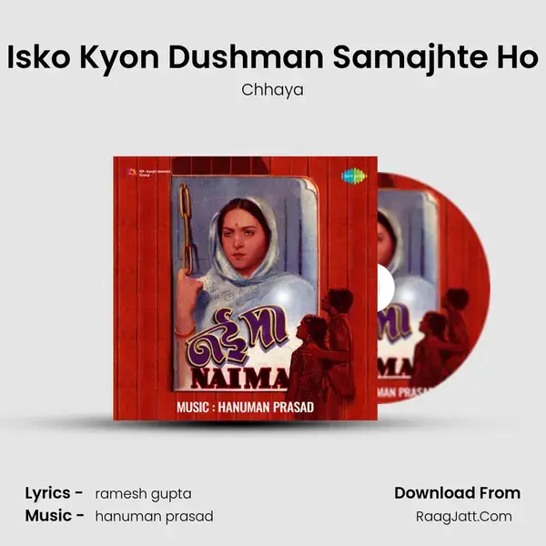 Isko Kyon Dushman Samajhte Ho mp3 song