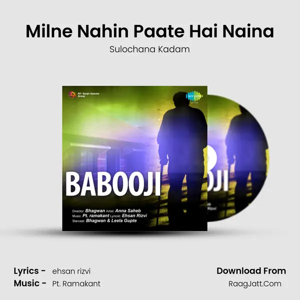 Milne Nahin Paate Hai Naina Song mp3 | Sulochana Kadam