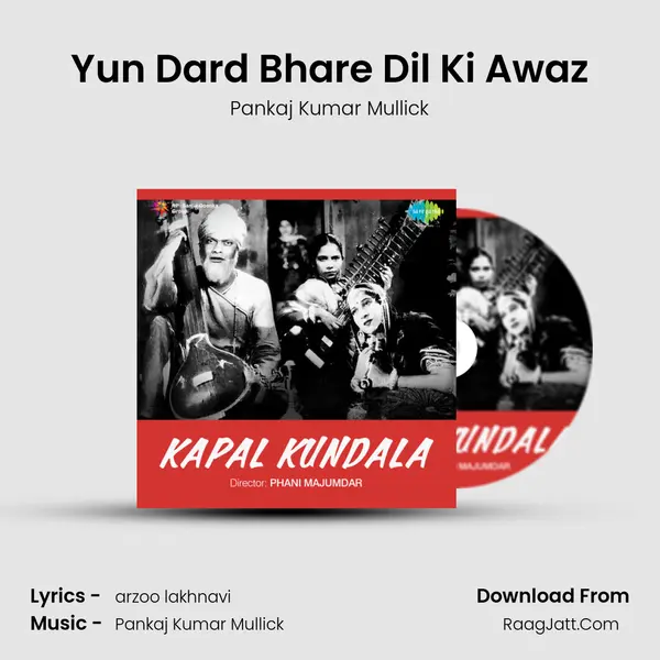 Yun Dard Bhare Dil Ki Awaz Song mp3 | Pankaj Kumar Mullick