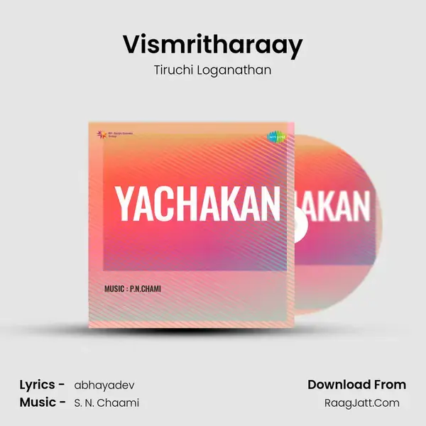 Vismritharaay Song mp3 | Tiruchi Loganathan