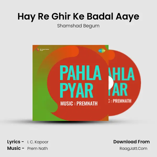 Hay Re Ghir Ke Badal Aaye Song mp3 | Shamshad Begum