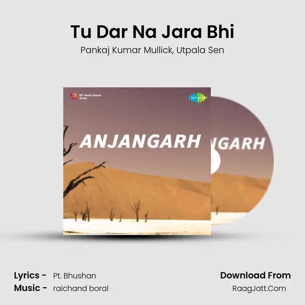 Tu Dar Na Jara Bhi Song mp3 | Pankaj Kumar Mullick