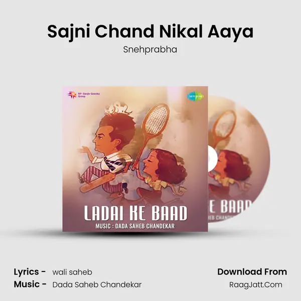 Sajni Chand Nikal Aaya Song mp3 | Snehprabha