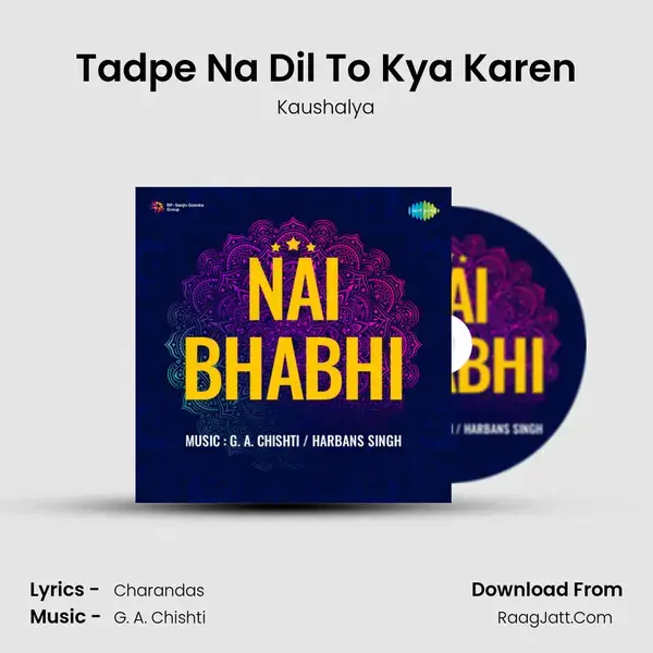 Tadpe Na Dil To Kya Karen mp3 song