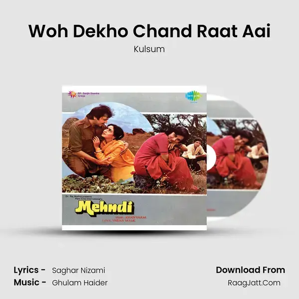 Woh Dekho Chand Raat Aai Song mp3 | Kulsum